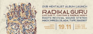 Koncert Radikal Guru Live Dub ft Cian Finn & Radikal Horns (Wwa) w Warszawie - 19-11-2016
