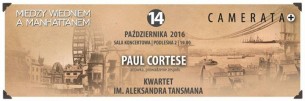 Koncert Camerata+ | Paul Cortese i Kwarter im. Aleksandra Tansmana w Białymstoku - 14-10-2016