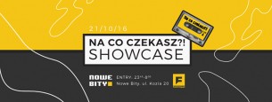 Koncert Na Co Czekasz?! Showcase. Lista FB Free! w Poznaniu - 21-10-2016