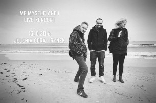 Koncert Me Myself And I w Jeleniej Górze - 15-10-2016