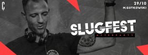 Koncert Slugfest Afterparty | Lista FB wstęp Free do 23:00 w Gnieźnie - 29-10-2016