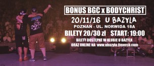 Koncert BONUS BGC x BODYCHRIST - Klub U Bazyla / Poznań - 20.11.2016 - 20-11-2016