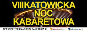 Katowice / VIII Katowicka Noc Kabaretowa - 06-05-2017