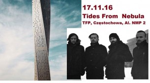 Koncert Tides From Nebula i Tranquilizer w TFP w Częstochowie - 17-11-2016
