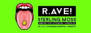 Koncert R.AVE! with Sterling Moss - Rebeltek / SUF - London, UK w Krakowie - 05-11-2016