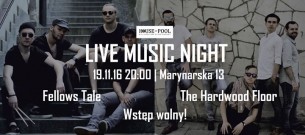 Koncert HoP Live Music Night: Fellows Tale + The Hardwood Floor w Warszawie - 19-11-2016