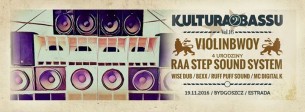 Koncert Kultura Bassu 16 , 4 Urodziny Raa Step Sound System # Violinbwoy w Bydgoszczy - 19-11-2016