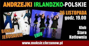 Andrzejki Irlandzko-Polskie. Koncert Bongo Jerusalem w Chrzanowie - 26-11-2016