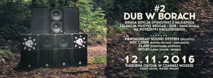 Koncert Dub w Borach #2: Pandadread, Mic Liper, Slaw, Lama Sound w Czarnej Wodzie - 12-11-2016