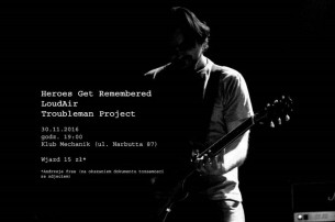 Koncert Heroes Get Remembered / LoudAir / TP - Mechanik - 30.11.16 w Warszawie - 30-11-2016