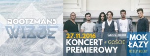 Koncert premierowy Rootzmans (MOK Łazy 27.11) - 27-11-2016