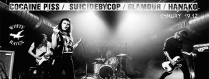 Koncert Cocaine Piss (B) goście specjalni: Suicidebycop, Glamour, Hanako w Warszawie - 19-12-2016