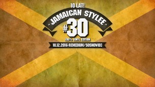 Koncert Jamaican Stylee vol.30 :: 10 LAT! :: 100% Vinyl :: Wjazd Free w Sosnowcu - 10-12-2016