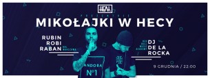 Koncert HEAT. prezentuje: Mikołajki w Hecy / Rubin x Dj De La Rocka we Wrocławiu - 09-12-2016