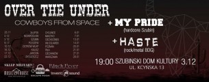 Koncert Cowboys from Space Tour- Over the Under+MY PRIDE/Haste/ SDK w Szubinie - 03-12-2016