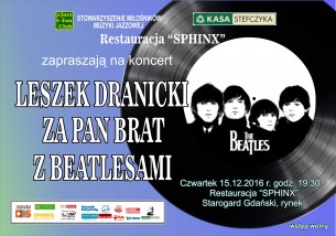 Koncert "LESZEK DRANICKI Za PAN BRAT Z BEATLESAMI" w Starogardzie Gdańskim - 15-12-2016