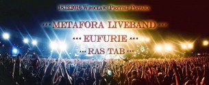 Koncert Metafora LIVE BAND, Eufurie i Ras Tab zagrają w Piątaku! we Wrocławiu - 18-12-2016