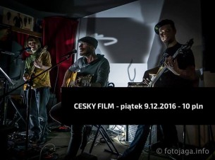 Koncert Dziś! Los Bulgaros w Český Film w Szczecinie - 09-12-2016