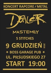 Koncert Dealer, Mastemy, Five Stitches 09-12-2016Boss Garage Pub w Krakowie - 09-12-2016