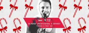 Koncert Sławek Uniatowski x Spanx! Bezpłatne wejście z listy FB do 23! w Warszawie - 09-12-2016
