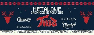 Koncert Chainsaw, Vidian, Turbo, Tiberius, Internal Quiet w Bydgoszczy - 30-12-2016