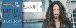 Koncert eM Band & Michał Szpak w Jaworznie - 21-01-2017