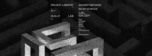 Koncert Projekt Labirynt 003: Ancient Methods / M. Szymczuk / PszczołaUV w Poznaniu - 20-01-2017