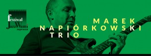 Koncert Jazz z wami zaprasza- Marek Napiórkowski Trio. w Kędzierzynie-Koźlu - 05-03-2017