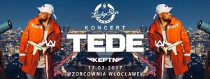 Koncert TEDE premiera Keptn' Tour Bulencje @Włocławek Klub Lucky Star - 17-02-2017