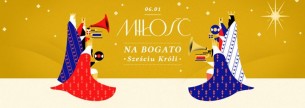 Koncert Miłość na Bogato! - 6-ciu Króli w Warszawie - 06-01-2017