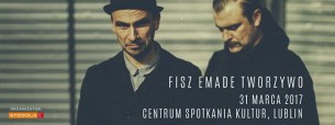 Koncert Fisz Emade Tworzywo I Centrum Spotkania Kultur - Lublin - 31-03-2017