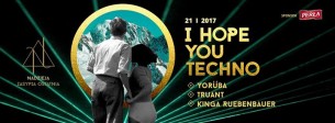 Koncert I Hope You Techno/21.01/Yorüba/Truant/Kinga R/ FB free do 23 w Lublinie - 21-01-2017
