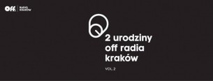 Koncert 2. Urodziny Off Radia Kraków, Vol. 2 - 03-02-2017