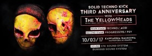 Koncert Solid Techno Kick 3rd Anniversary with The YellowHeads [Spain] w Krakowie - 10-03-2017