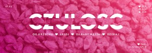 Koncert Czułość: OG Krzychu x LejDj x DJ Bejbi Wetta x Dzisiaj w Krakowie - 17-02-2017