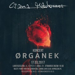 Koncert ORGANEK w Rzeszowie - 17-03-2017