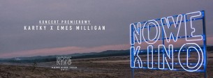 Koncert Kartky x Emes Milligan w Elblągu | Nowe Kino Tour - 03-03-2017