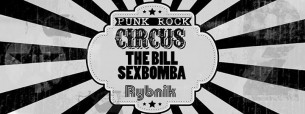 Koncert 17.03 Rybnik Punk Rock Circus, The Bill, Sexbomba - 17-03-2017