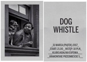 Koncert Dog Whistle: Premiera płyty "2" i urodziny Leny w Warszawie - 31-03-2017