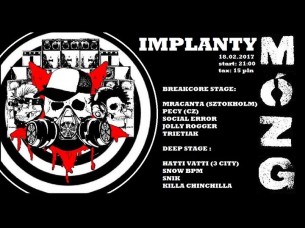 Koncert Implanty@Mózg 18.02.17 2 sceny: Brejkor: Marcanta / Sztokholm & Pecy / Czechy, Rootshot + Scena Deep: Hatti Vatti / 3 City w Bydgoszczy - 18-02-2017