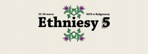 Bilety na Ethniesy 5 - Festiwal Muzyki Tradycyjnej i Ludowej