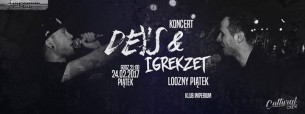 DZIŚ ➤ Deys x Igrekzet Koncert • Klub Imperium - Rybnik - 24-02-2017