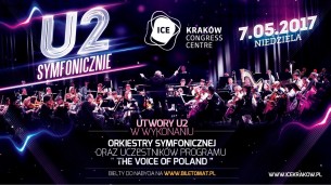 Koncert U2 Symfonicznie w Krakowie - 07-05-2017