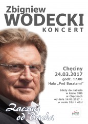Koncert Zbigniew Wodecki - Zacznij od Bacha w Chęcinach - 24-03-2017