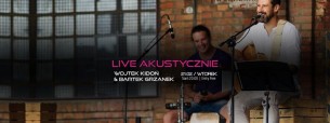 Koncert Live_Akustycznie z Bartkiem i Wojtkiem w Warszawie - 21-02-2017