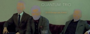 Koncert Quantum Trio / Duality tour / Kraków - 22-03-2017