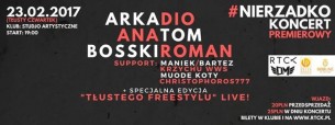 Arkadio, Bosski, Anatom - Koncert premiera #nierzadko nowy sącz - 23-02-2017