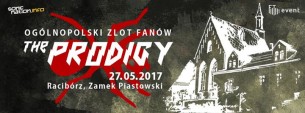 Koncert Ogólnopolski zlot fanów THE PRODIGY / 27.05 / Zamek w Raciborzu - 27-05-2017