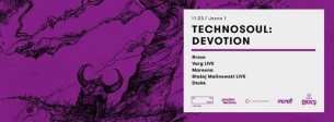 Koncert Technosoul: Devotion with Rrose / Varg / Mareena w Warszawie - 11-03-2017