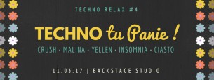 Koncert Techno tu PANIE - Techno Relax #4 w Warszawie - 11-03-2017
